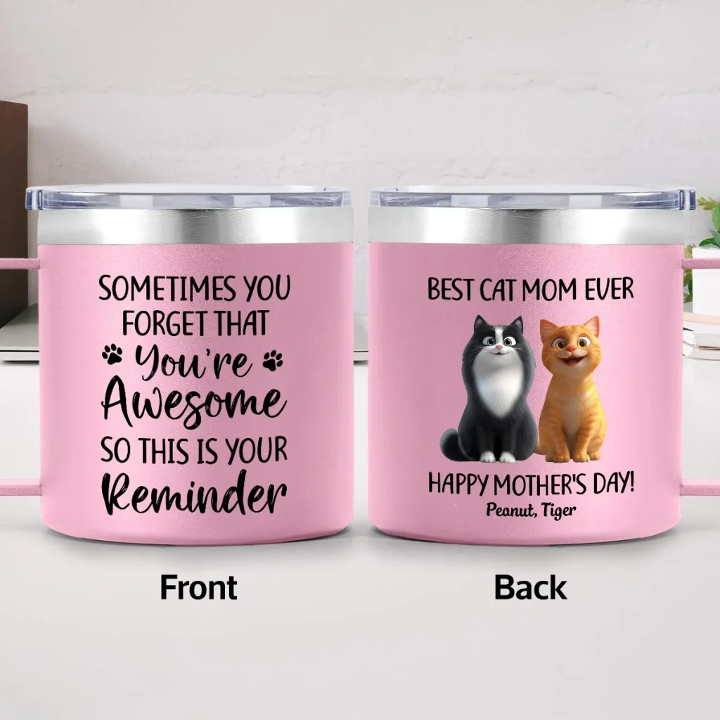 Sometimes You Forget That You're Awesome Cat Mom - Personalized Stainless Steel Tumbler With Handle - Mother's Day Gift For Cat Lovers